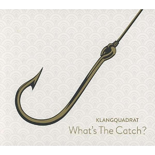 What'S The Catch, Klangquadrat