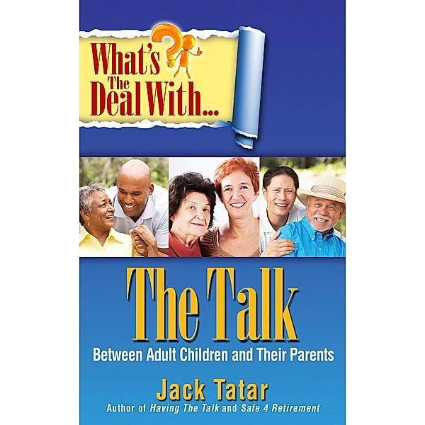 What's the Deal with The Talk Between Adult Children and Their Parents, Jack Tatar