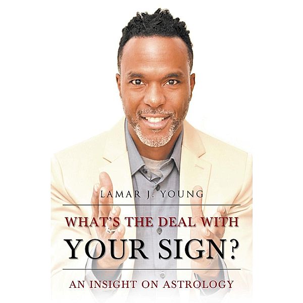 What's the Deal with Your Sign?, Lamar J. Young