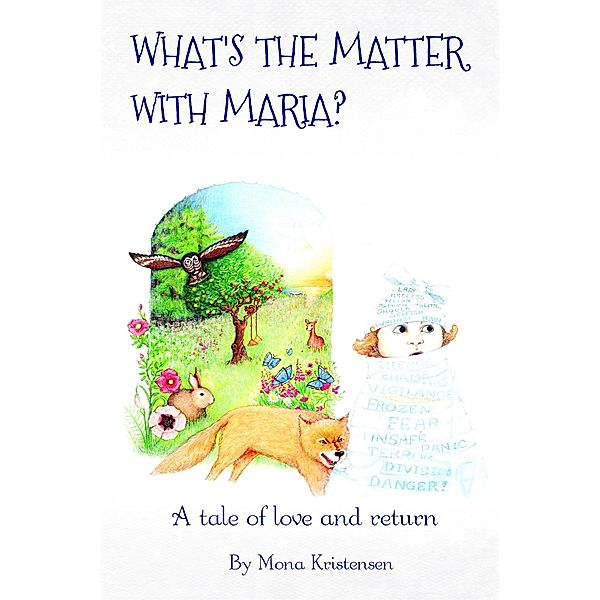 What's the Matter with Maria? (Becoming Maria, #1) / Becoming Maria, Mona Kristensen