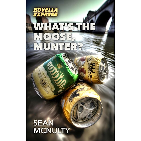 What's the Moose, Munter?, Sean McNulty