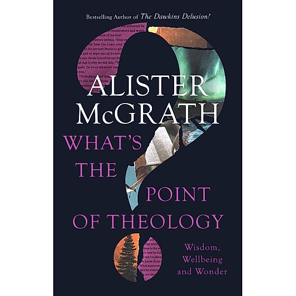 What's the Point of Theology?, Alister McGrath