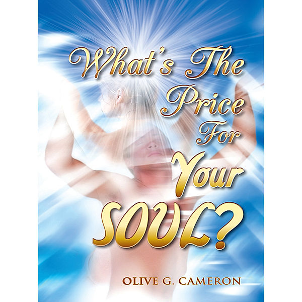 What's the Price for Your Soul?, Olive G. Cameron