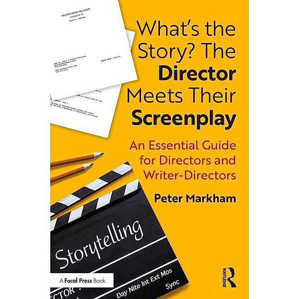 What's the Story? The Director Meets Their Screenplay, Peter Markham