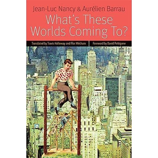 What's These Worlds Coming To?, Jean-luc Nancy