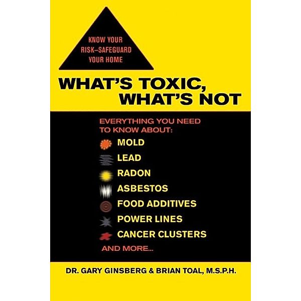 What's Toxic, What's Not, Gary Ginsberg, Brian Toal