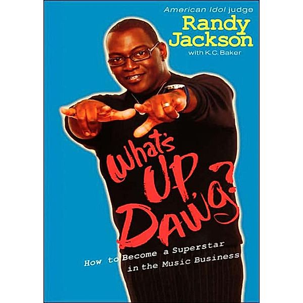 What's Up, Dawg?, K. C. Baker, Randy Jackson