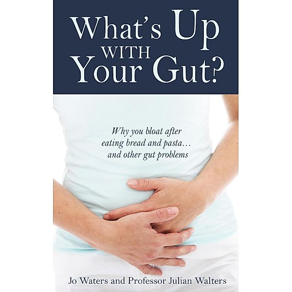 What's Up With Your Gut?, Jo Waters, Julian Walters