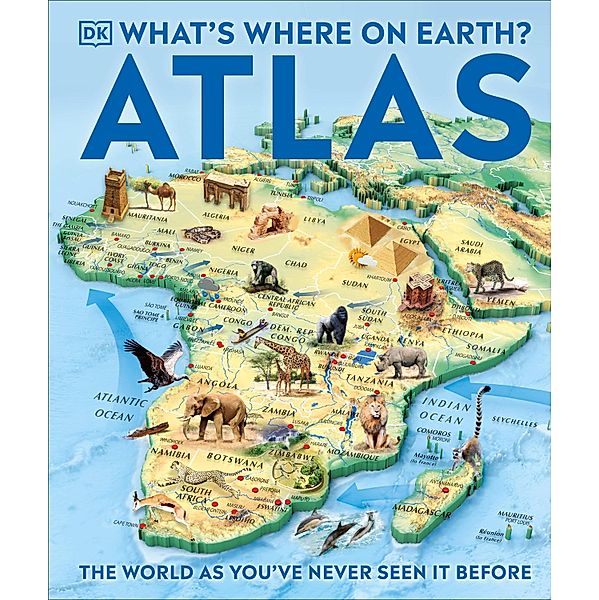 What's Where on Earth? Atlas / DK Where on Earth? Atlases, Dk