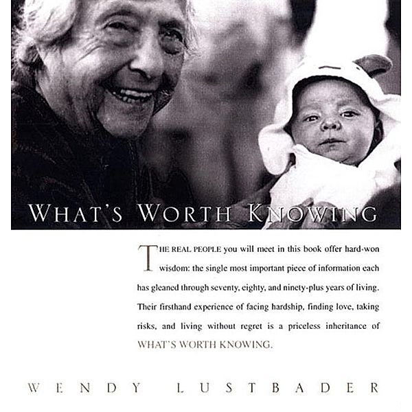 What's Worth Knowing, Wendy Lustbader