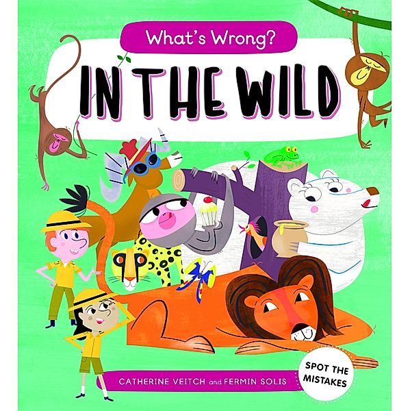 What's Wrong? in the Wild / What's Wrong?, Catherine veitch