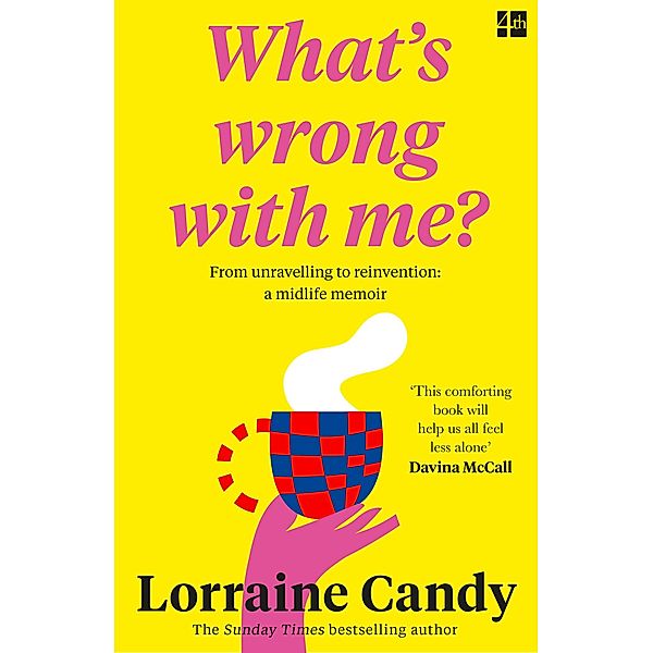 'What's Wrong With Me?', Lorraine Candy