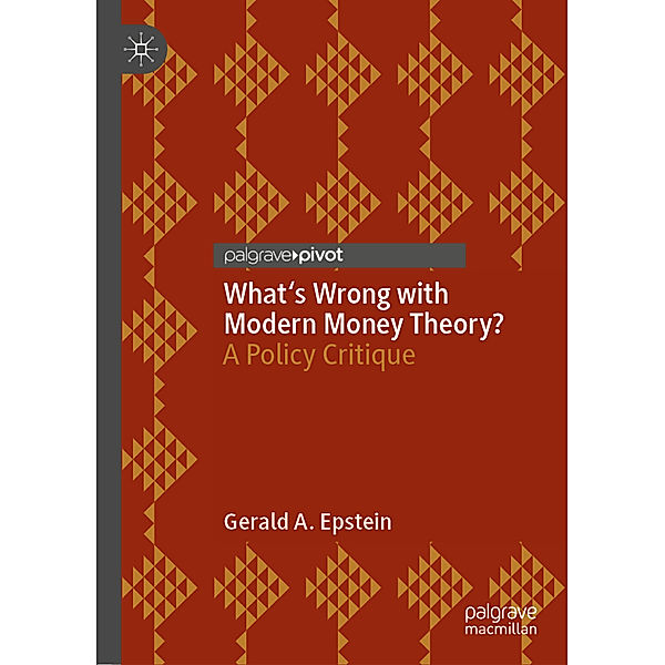 What's Wrong with Modern Money Theory?, Gerald A. Epstein
