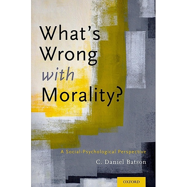 What's Wrong With Morality?, C. Daniel Batson