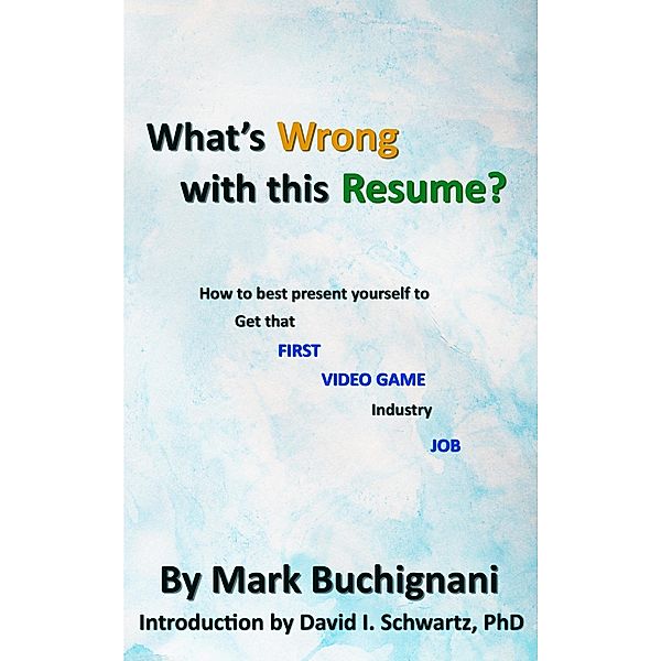 What's Wrong With This Resume?, Mark Buchignani