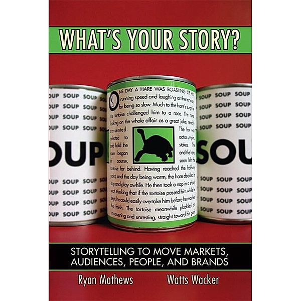 What's Your Story?, Ryan D. Mathews, Watts Wacker