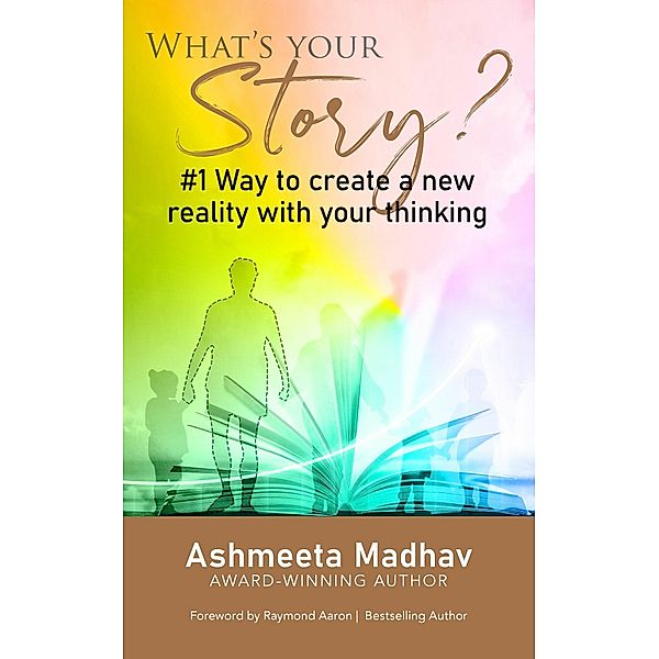 What's Your Story?, Ashmeeta Madhav