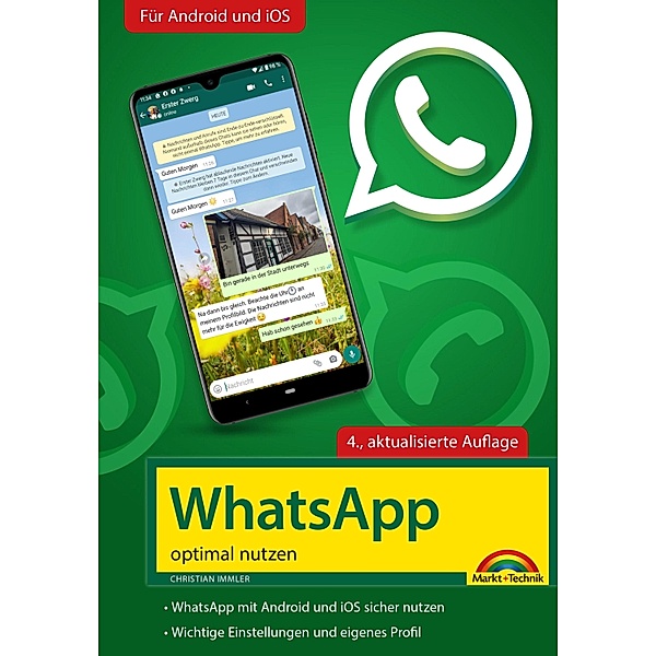 WhatsApp - optimal nutzen - 4. Auflage - neueste Version 2021 mit allen Funktionen erklärt, Christian Immler