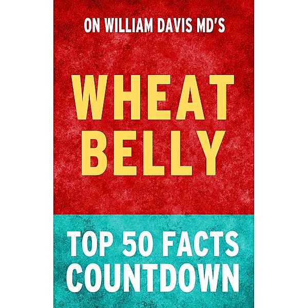 Wheat Belly: Top 50 Facts Countdown, Tk Parker