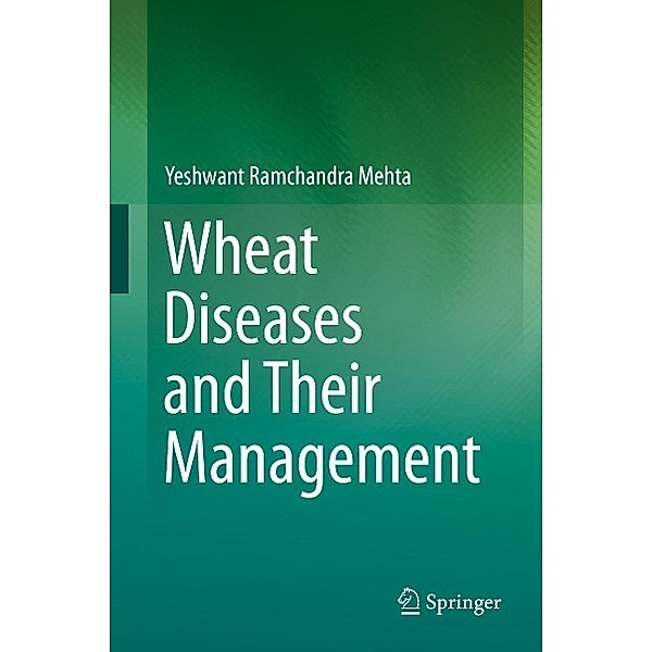 Wheat Diseases and Their Management, Yeshwant Ramchandra Mehta