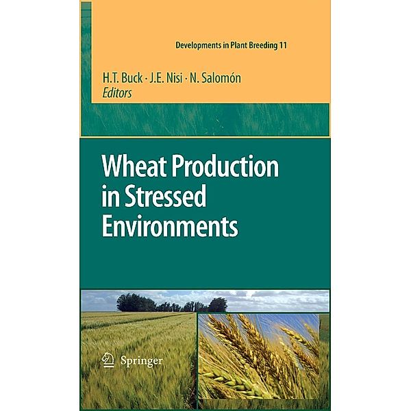 Wheat Production in Stressed Environments / Developments in Plant Breeding Bd.12