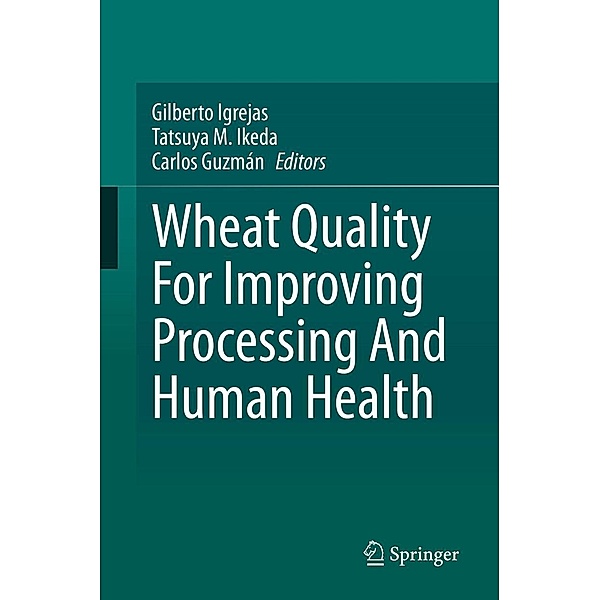 Wheat Quality For Improving Processing And Human Health