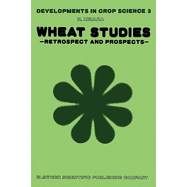 Wheat Studies - Retrospect and Prospects, H. Kihara