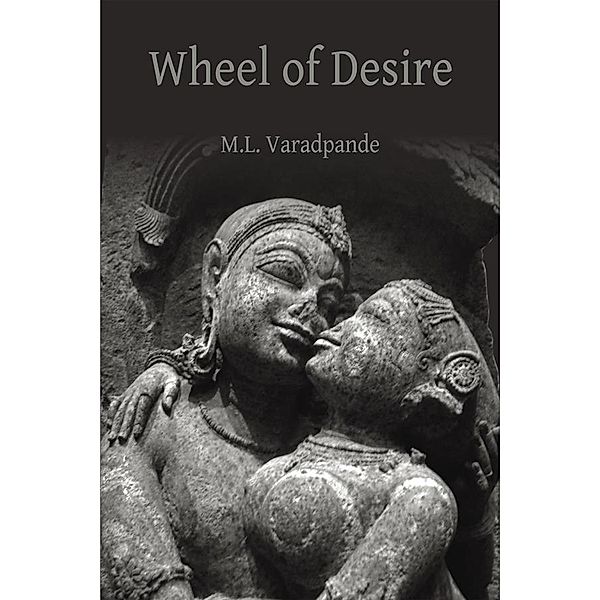 Wheel of Desire, M. L. Varadpande