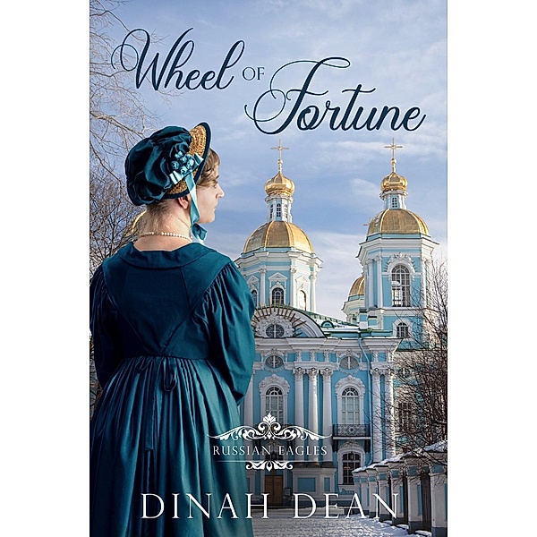 Wheel of Fortune (Russian Eagles, #4) / Russian Eagles, Dinah Dean