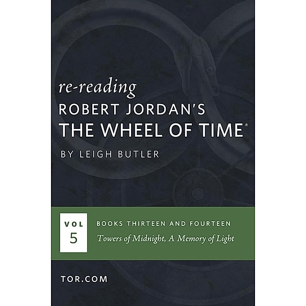 Wheel of Time Reread: Books 13-14 / Wheel of Time Reread Bd.5, Leigh Butler