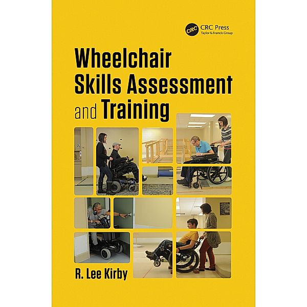 Wheelchair Skills Assessment and Training, R. Lee Kirby
