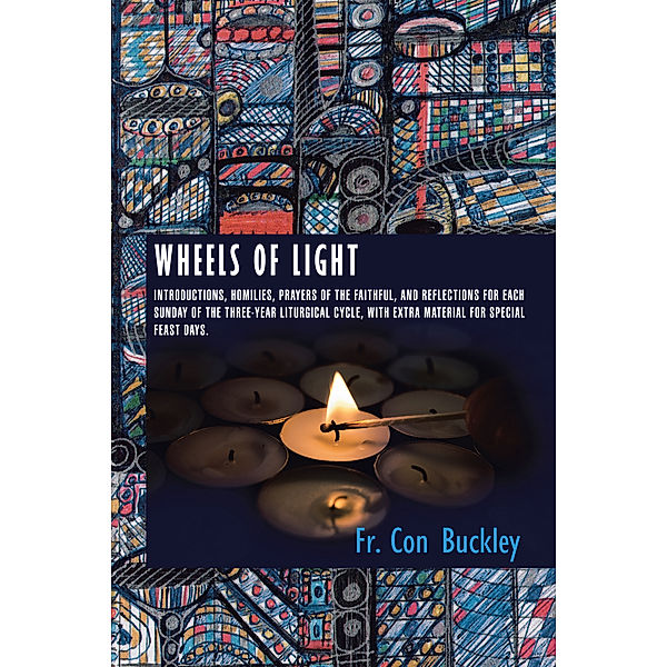 Wheels of Light, Fr. Con Buckley