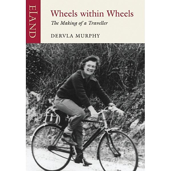 Wheels Within Wheels, Dervla Murphy