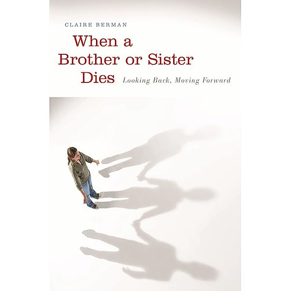 When a Brother or Sister Dies, Claire Berman