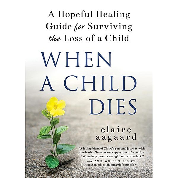 When a Child Dies, Claire Aagaard