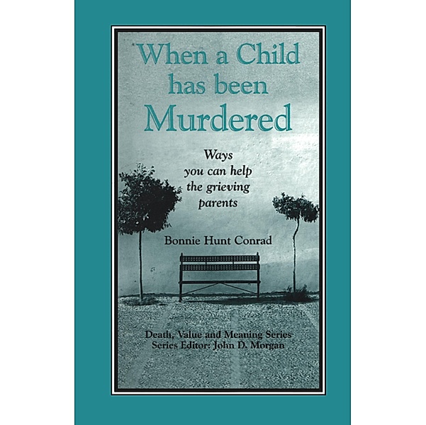 When a Child Has Been Murdered, Bonnie Hunt Conrad