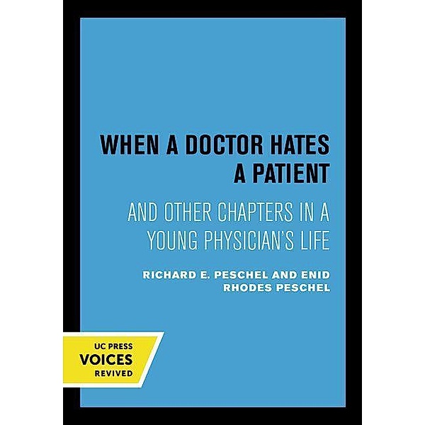 When A Doctor Hates A Patient, Enid Rhodes Peschel, Richard E. Peschel