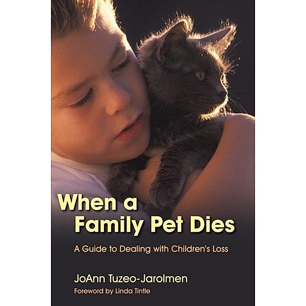 When a Family Pet Dies, JoAnn Tuzeo-Jarolmen