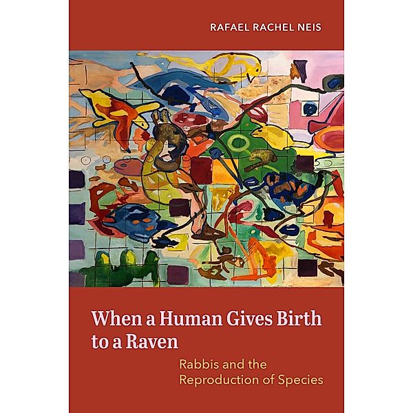 When a Human Gives Birth to a Raven, Rafael Rachel Neis