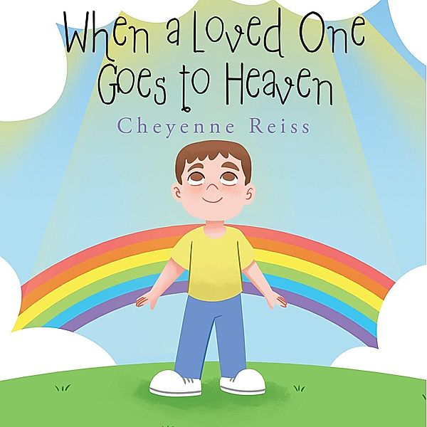 When a Loved One Goes to Heaven, Cheyenne Reiss