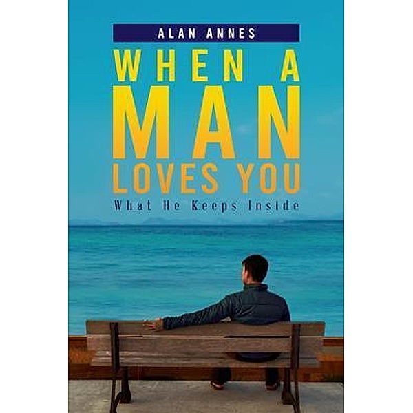 When A Man Loves You / ReadersMagnet LLC, Alan Annes