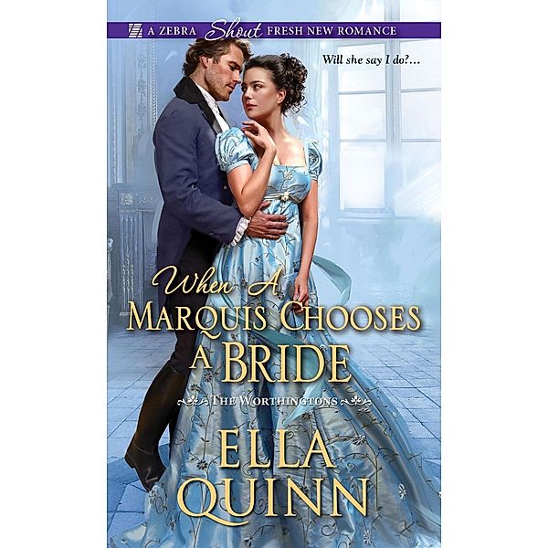 When a Marquis Chooses a Bride / The Worthingtons Bd.2, Ella Quinn