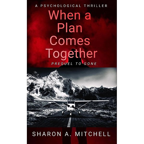 When a Plan Comes Together (When Bad Things Happen) / When Bad Things Happen, Sharon A. Mitchell