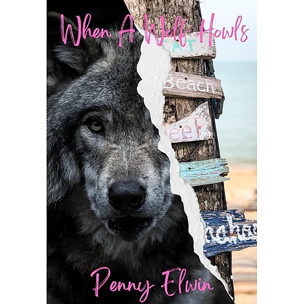 When a Wolf Howls (Sand Dune Bay) / Sand Dune Bay, Penny Elwin