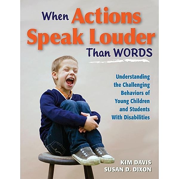 When Actions Speak Louder Than Words / Essentials for Principals, Kim Davis, Susan D. Dixon