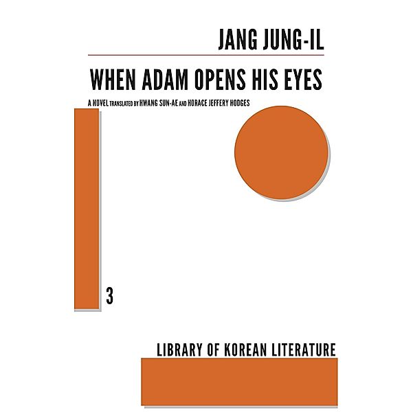 When Adam Opens His Eyes / Library of Korean Literature Bd.03, Jang Jung-Il