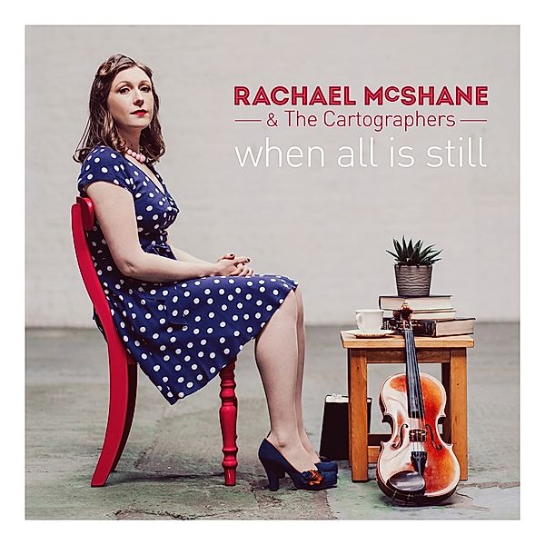 When All Is Still, Rachael McShane