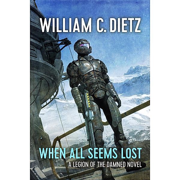 When All Seems Lost / JABberwocky Literary Agency, Inc., William C. Dietz