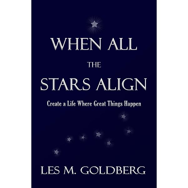When All the Stars Align, Les M Goldberg