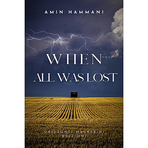When All Was Lost, Amin Hammani